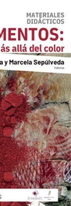 PIGMENTOS: MÁS ALLÁ DEL COLOR, de ALINE LARA GALICIAMARCELA SEPULVEDA | portada del libro