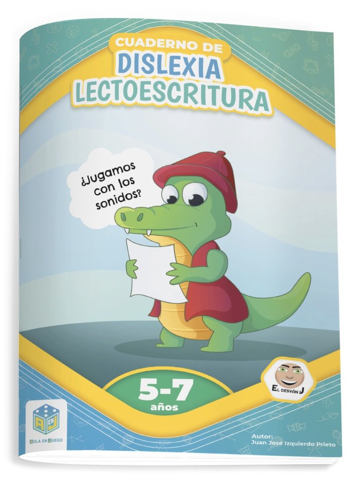 Cuaderno de dislexia y lectoescritura. 5-7 años, de Izquierdo Prieto, Juan José | portada del libro