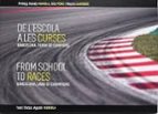 DE L'ESCOLA A LES CURSES / FROM SCHOOL TO RACES, de AGUSTI NUBIOLA AGUIRRE | portada del libro