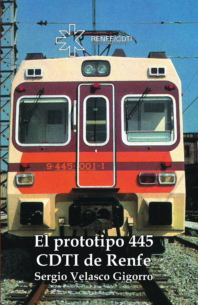 El prototipo 445 CDTI de RENFE, de Velasco Gigorro, Sergio | portada del libro