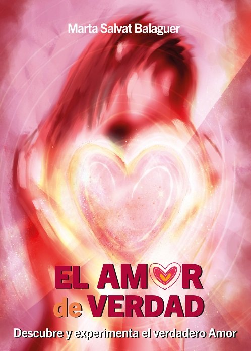 EL AMOR DE VERDAD, de SALVAT BALAGUER, MARTA | portada del libro
