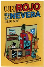 UN ROJO EN LA NEVERA, de ALBERT GENE | portada del libro