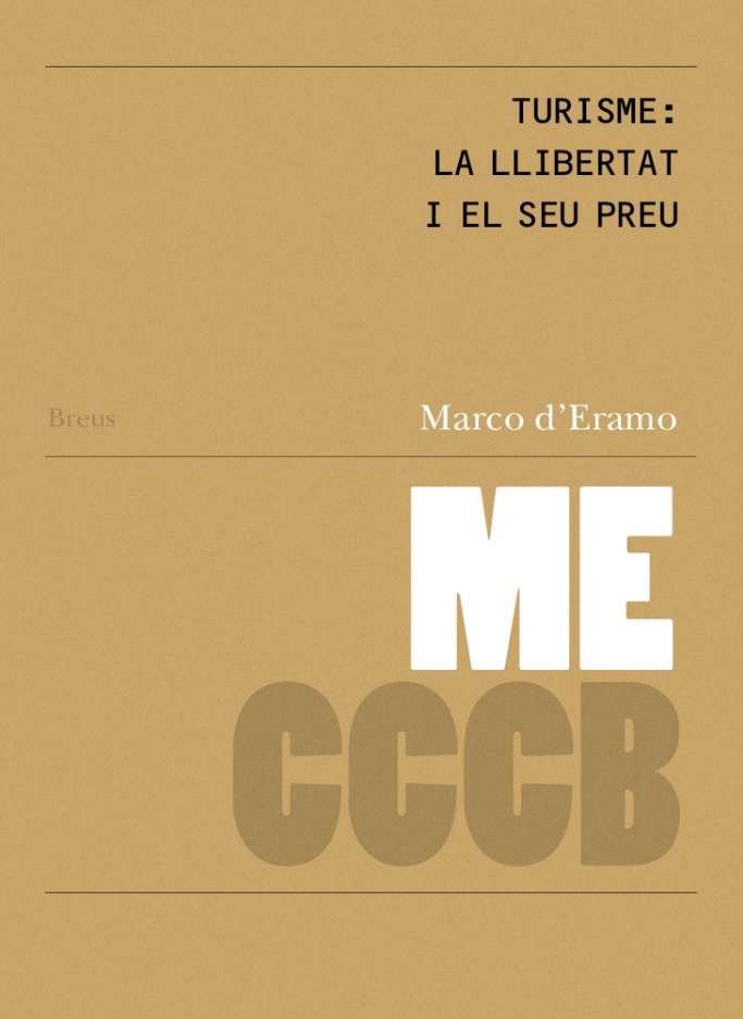 TURISME: LA LLIBERTAT I EL SEU PREU /TURISMO: LA LIBERTA E IL SUO PREZZO, de DÆERAMO, MARCO | portada del libro