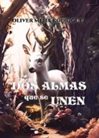 Dos almas que se unen, de OLIVER MENA RODRIGUEZ | portada del libro