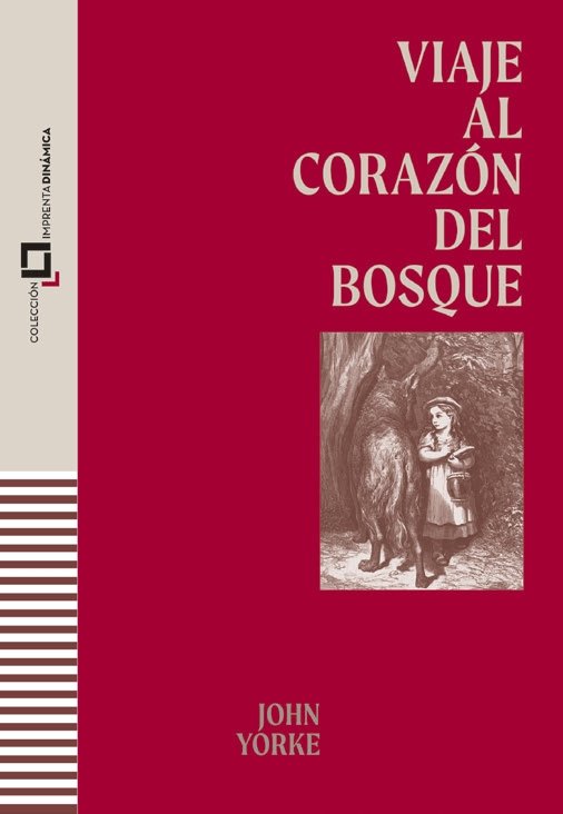 VIAJE AL CORAZON DEL BOSQUE, de YORKE, JOHN | portada del libro