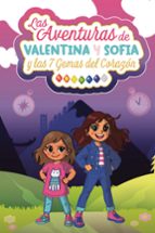 Las Aventuras de Valentina y Sofía y las 7 gemas del corazón, de MINERVA GARCIA GORDO | portada del libro