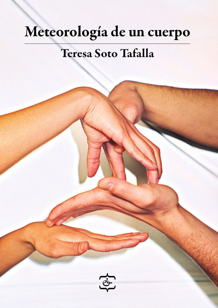 METEOROLOGÍA DE UN CUERPO, de Soto Tafalla, Teresa | portada del libro