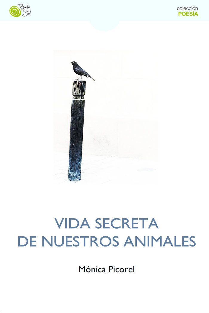Vida secreta de nuestros animales, de Picorel, Mónica | portada del libro