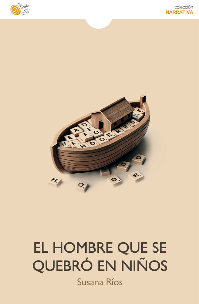 EL HOMBRE QUE SE QUEBRÓ EN NIÑOS, de Ríos, Susana | portada del libro