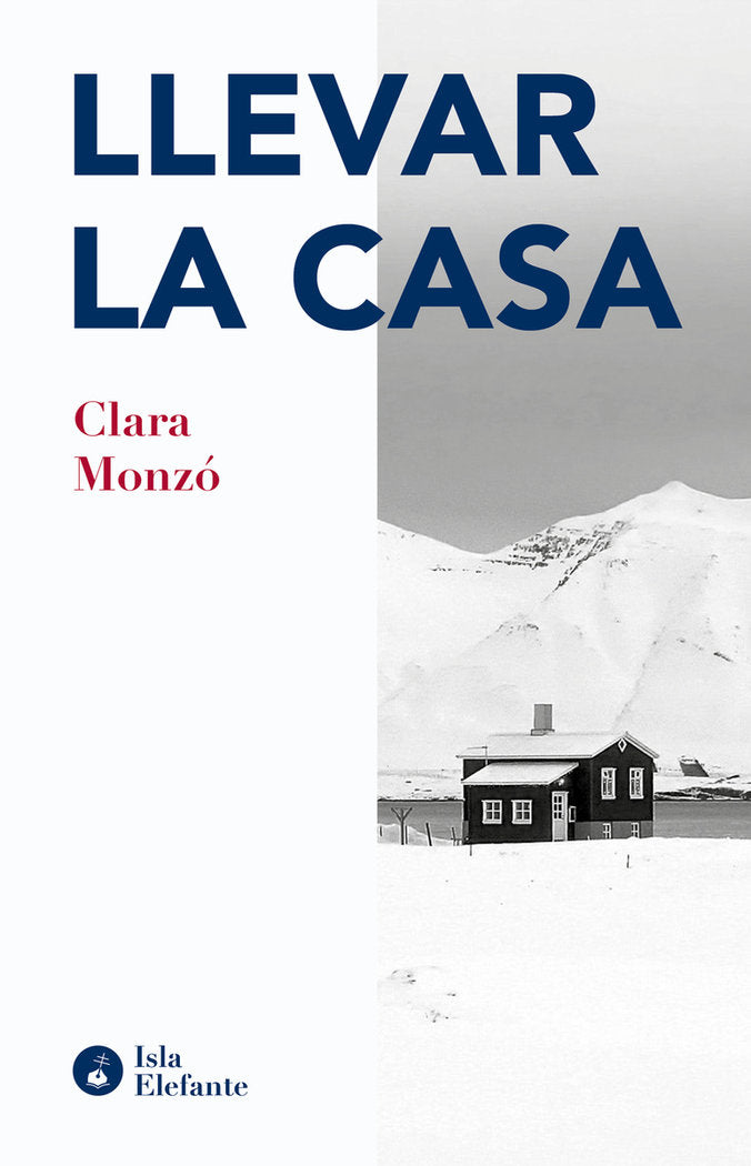 LLEVAR LA CASA, de MONZO, CLARA | portada del libro