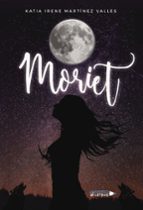 Moriet, de KATIA IRENE MARTINEZ VALLES | portada del libro