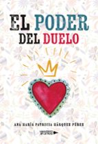 El poder del duelo, de ANA MARIA PATRICIA MARQUEZ PEREZ | portada del libro