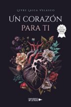 Un corazón para ti, de LEYRE LAICA VELASCO | portada del libro
