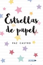 Estrellas de papel, de PAZ CASTRO | portada del libro