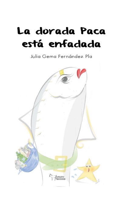 LA DORADA PACA ESTA ENFADADA | portada del libro
