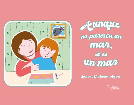 AUNQUE NO PAREZCA UN MAR SI ES UN MAR | portada del libro