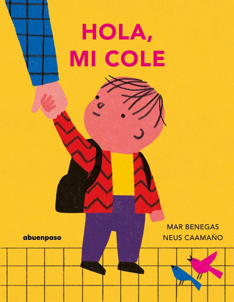 Hola, mi cole, de BENEGAS, MAR | portada del libro
