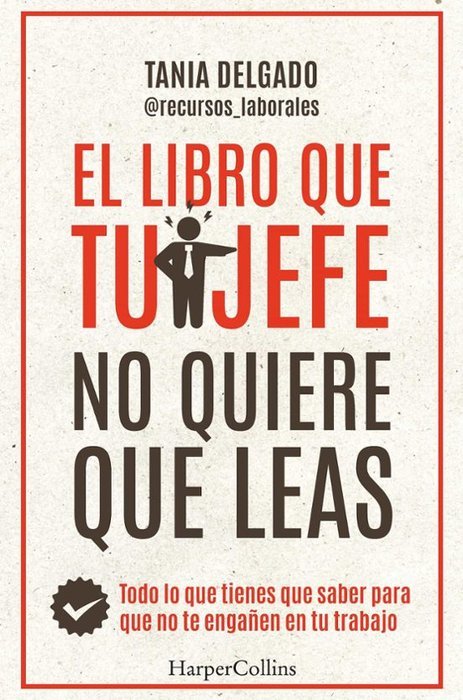 EL LIBRO QUE TU JEFE NO QUIERE QUE LEAS, de DELGADO, TANIA | portada del libro
