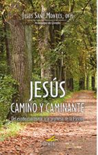 JESUS CAMINO Y CAMINANTE, de JESUS SANZ MONTES | portada del libro