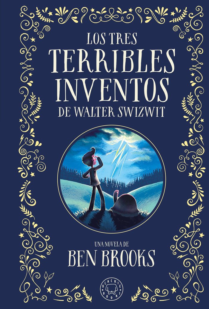 LOS TRES TERRIBLES INVENTOS DE WALTER SWIZWIT, de BROOKS BEN | portada del libro