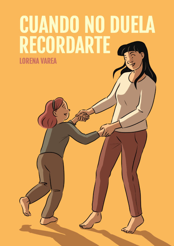 CUANDO NO DUELA RECORDARTE, de VAREA, LORENA | portada del libro