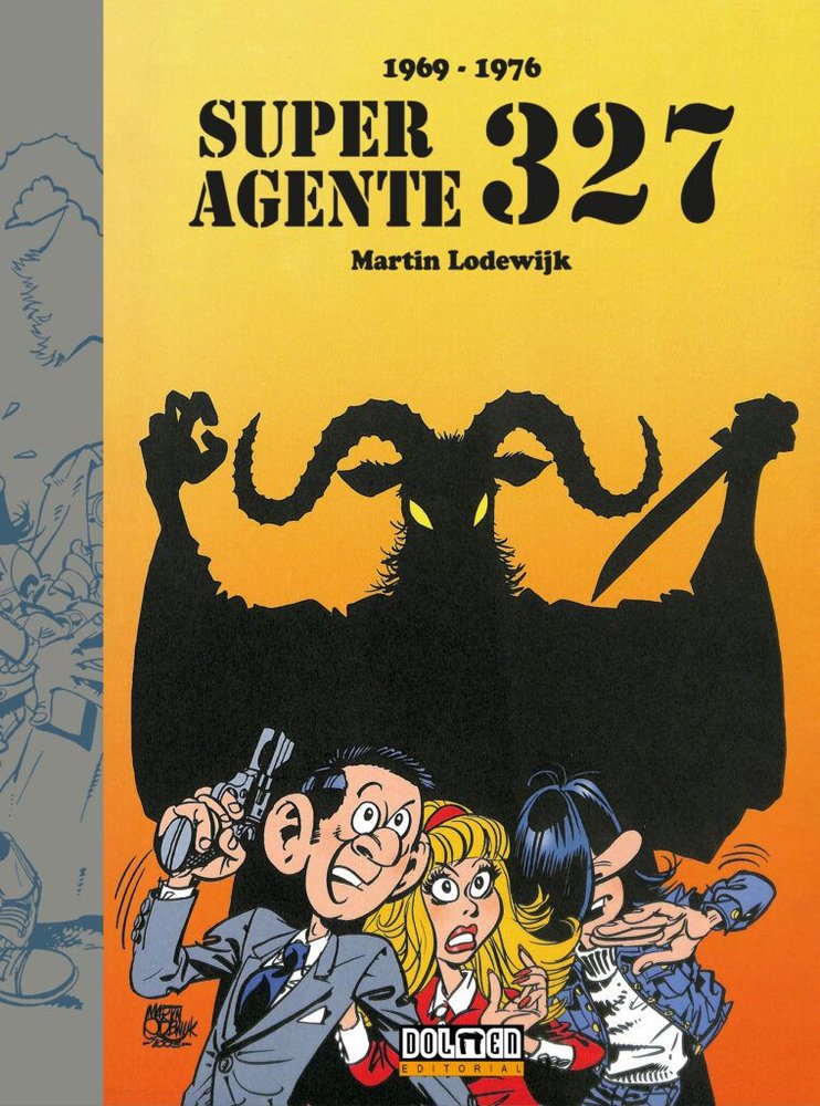 SUPERAGENTE 327 (1969-1976), de LODEWIJK, MARTIN | portada del libro