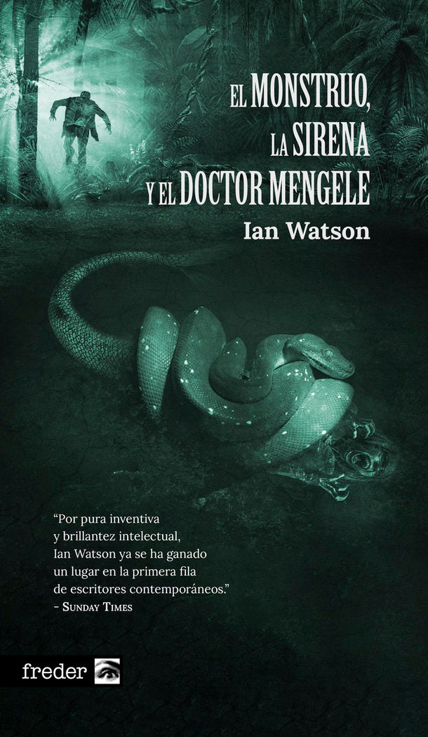 EL MONSTRUO, LA SIRENA Y EL DOCTOR MENGELE, de WATSON, IAN | portada del libro