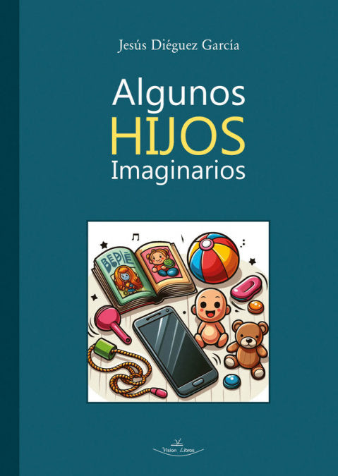 ALGUNOS HIJOS IMAGINARIOS, de JESUS DIEGUEZ GARCIA | portada del libro