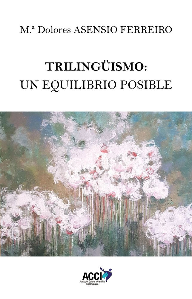 TRILINGÜISMO UN EQUILIBRIO POSIBLE, de ASENSIO FERREIRO, MARIA DOLORES | portada del libro