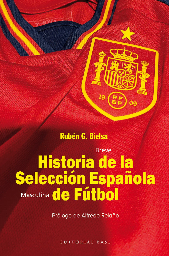BREVE HISTORIA DE LA SELECCCION MASCULINA DE FUTBOL, de BIELSA, RUBEN G. | portada del libro
