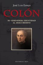 COLON. SU VERDADERA IDENTIDAD AL DESCUBIERTO, de José Luis Espejo | portada del libro