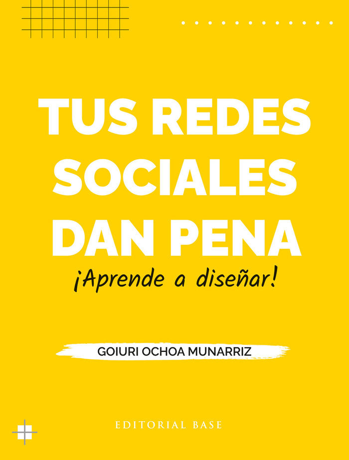 Tus redes sociales dan pena, de Ochoa Munarriz,Goiuri | portada del libro