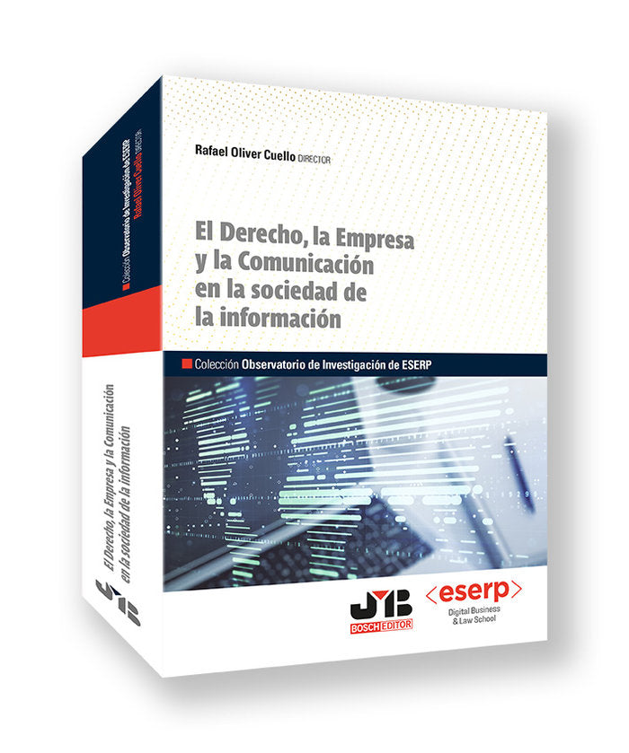 DERECHO LA EMPRESA Y LA COMUNICACION EN LA SOCIEDAD DE LA I, de OLIVER CUELLO,RAFAEL | portada del libro