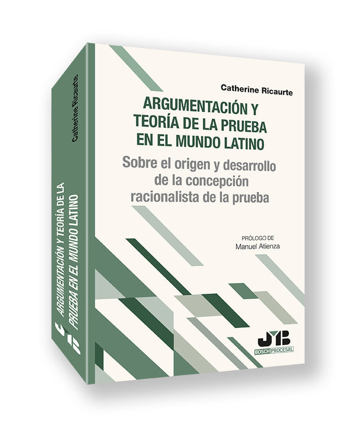 ARGUMENTACION Y TEORIA DE LA PRUEBA EN EL MUNDO LATINO, de RICAURTE, CATHERINE | portada del libro