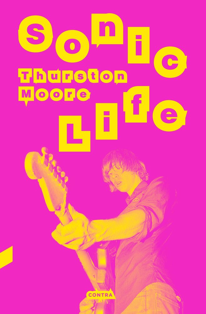 SONIC LIFE, de MOORE, THURSTON | portada del libro