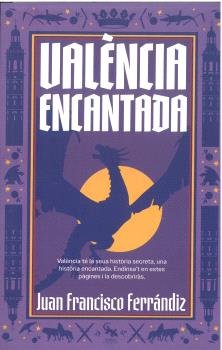 VALENCIA ENCANTADA, de FRANCISCO FERRANDIZ, JUAN | portada del libro
