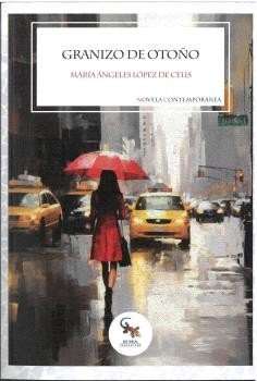 GRANIZO DE OTOÑO, de Maria Angeles Lopez De Celis | portada del libro