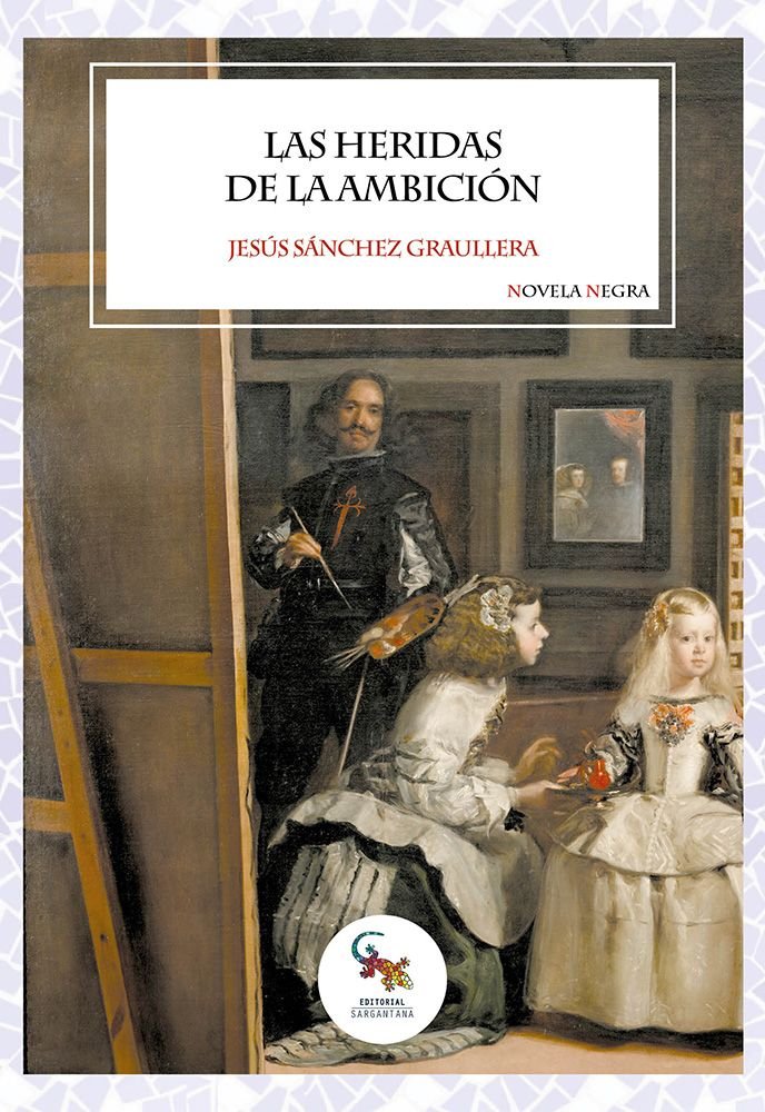 LAS HERIDAS DE LA AMBICION, de SANCHEZ GRAULLERA, JESUS | portada del libro