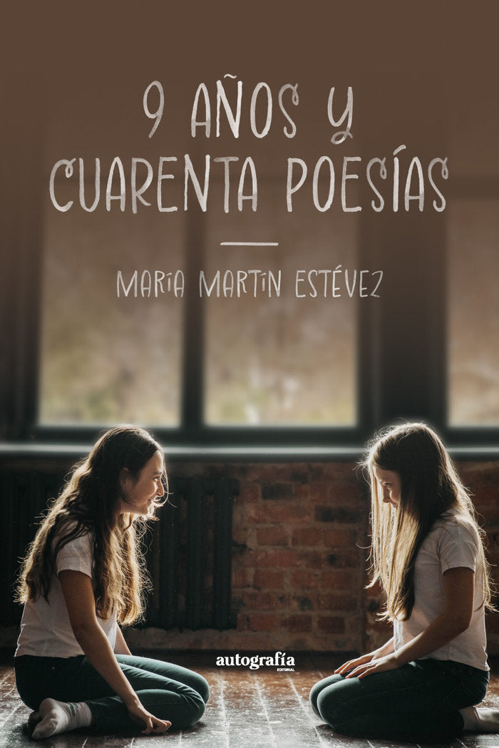 9 AÑOS Y CUARENTA POESIAS, de Martín Estévez, María | portada del libro