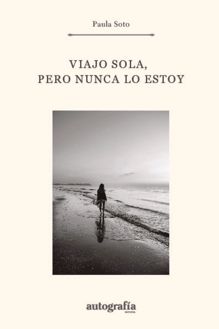 Viajo sola, pero nunca lo estoy, de Soto, Paula | portada del libro