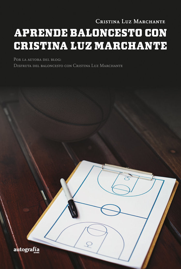 APRENDE BALONCESTO CON CRISTINA LUZ MARCHANTE, de LUZ MARCHANTE, CRISTINA | portada del libro