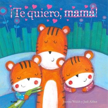 TE QUIERO, MAMA!, de WALSH | portada del libro