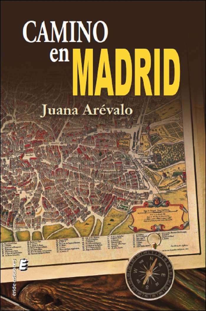 Camino en Madrid, de AREVALO, JUANA | portada del libro