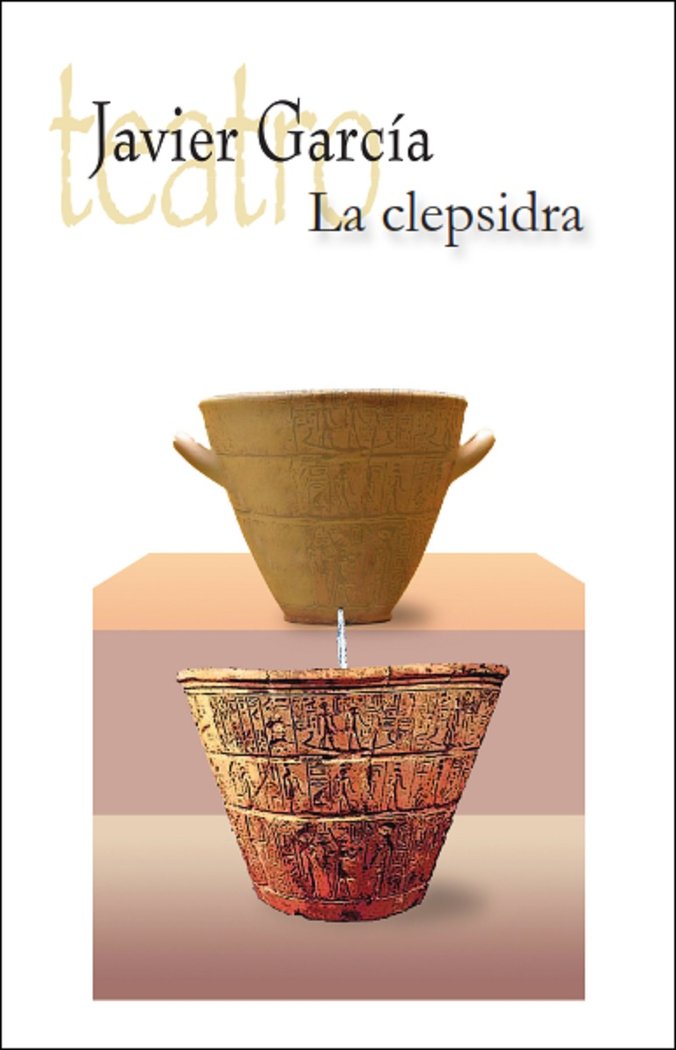 CLEPSIDRA, LA, de GARCIA, JAVIER | portada del libro