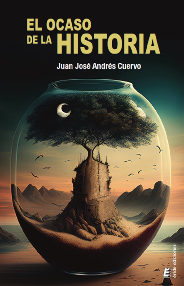 OCASO DE LA HISTORIA, EL, de JUAN JOSE ANDRES CUERVO | portada del libro
