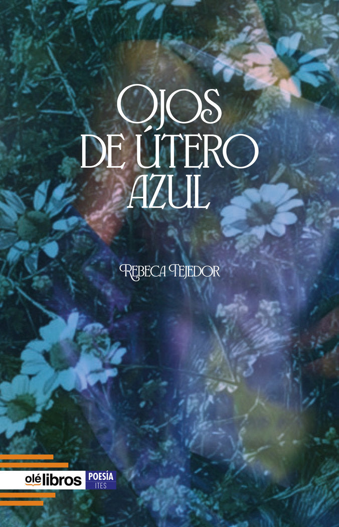 Ojos de útero azul, de Tejedor Díaz, Rebeca | portada del libro