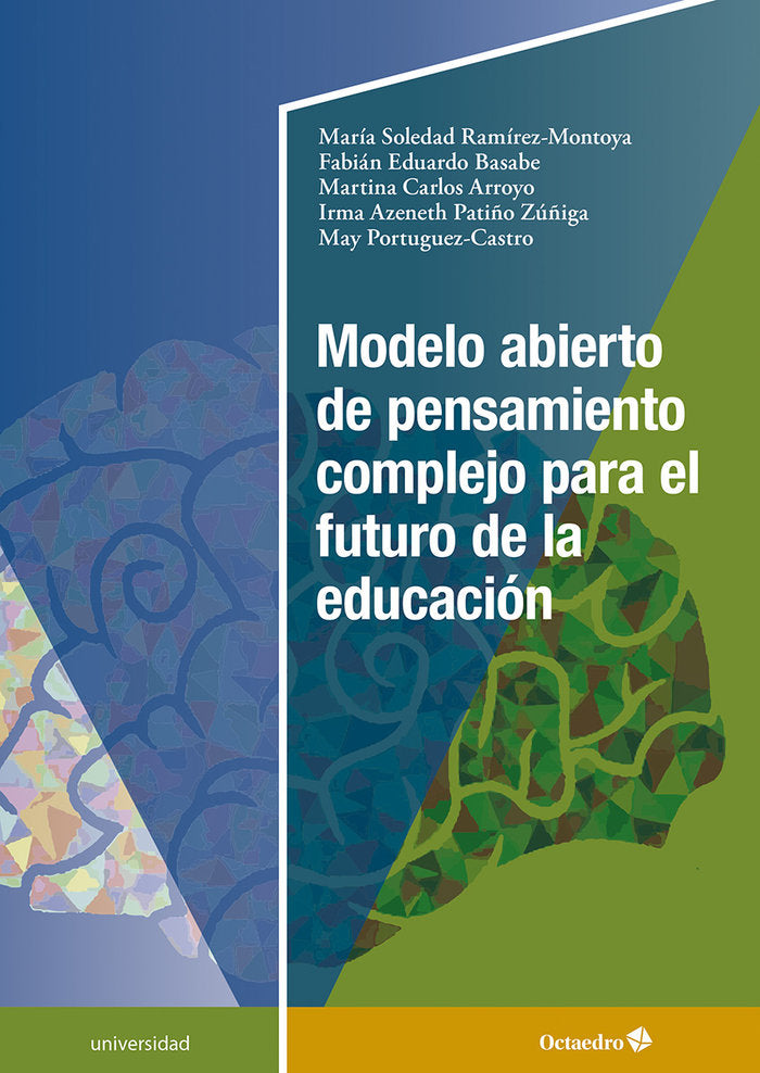 MODELO ABIERTO DE PENSAMIENTO COMPLEJO PARA EL FUTURO DE LA EDUCACION, de RAMIREZ MONTOYA, MARIA SOLEDAD | portada del libro