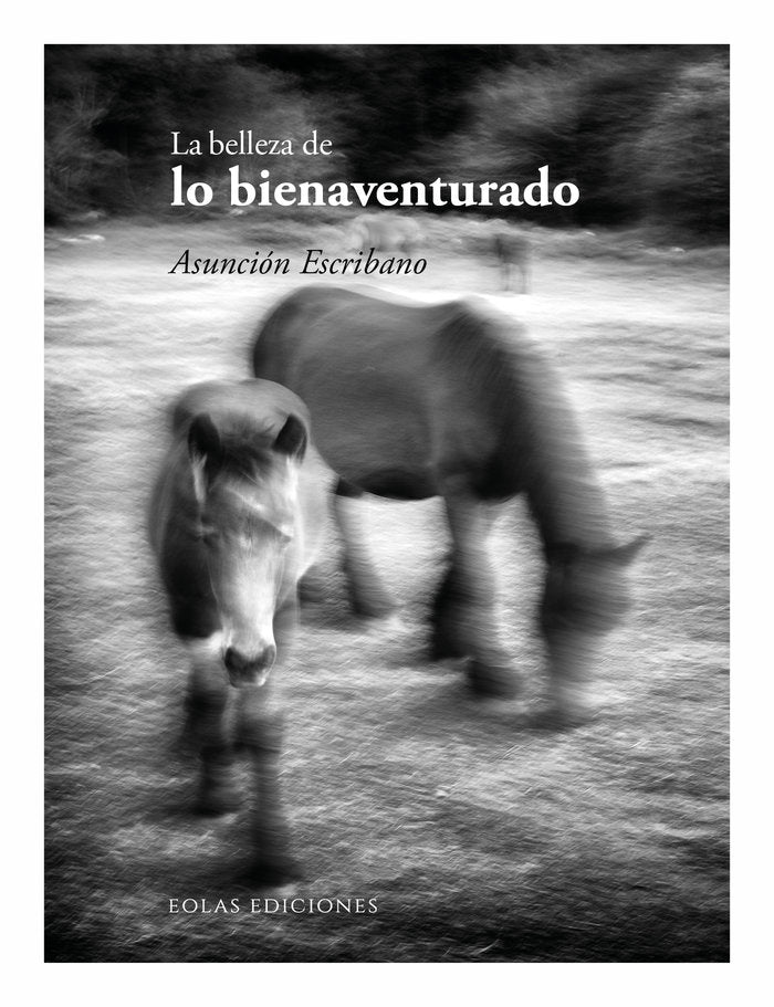 La belleza de lo bienaventurado, de ESCRIBANO, ASUNCION | portada del libro
