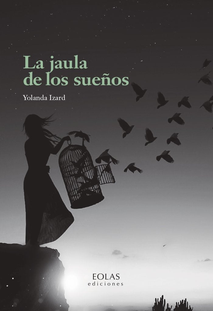 LA JAULA DE LOS SUEÑOS, de IZARD, YOLANDA | portada del libro