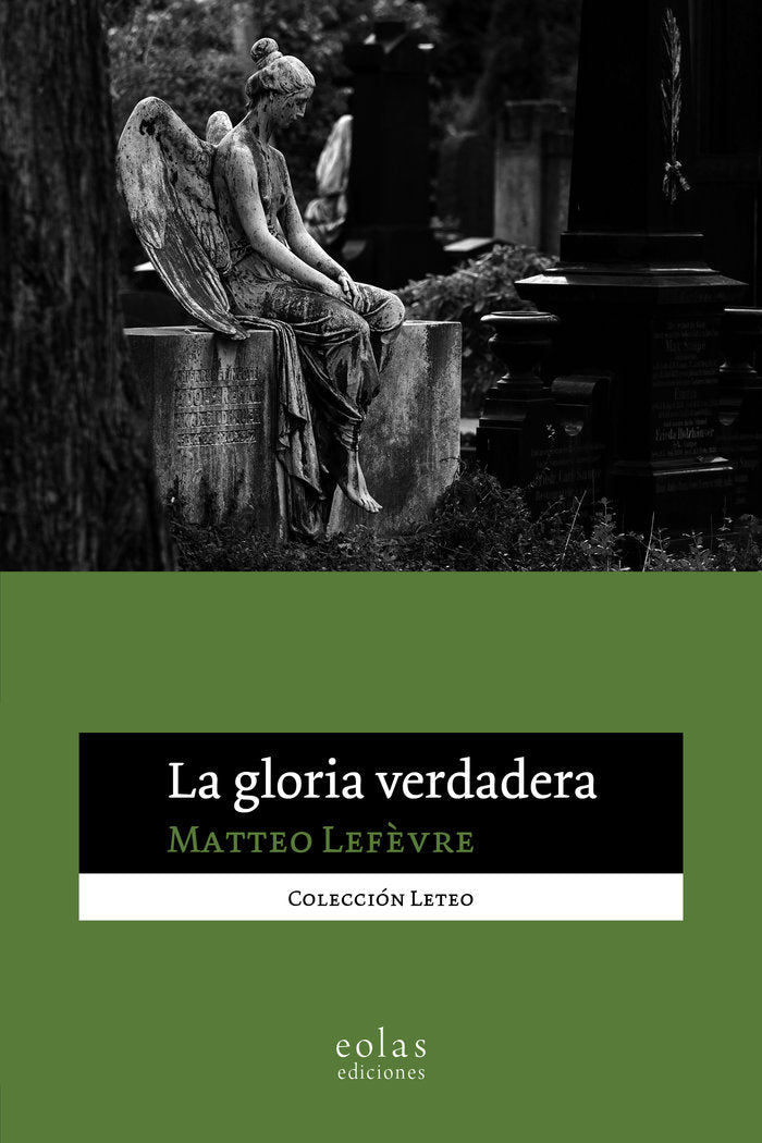 La gloria verdadera, de LEFÔVRE, MATTEO | portada del libro